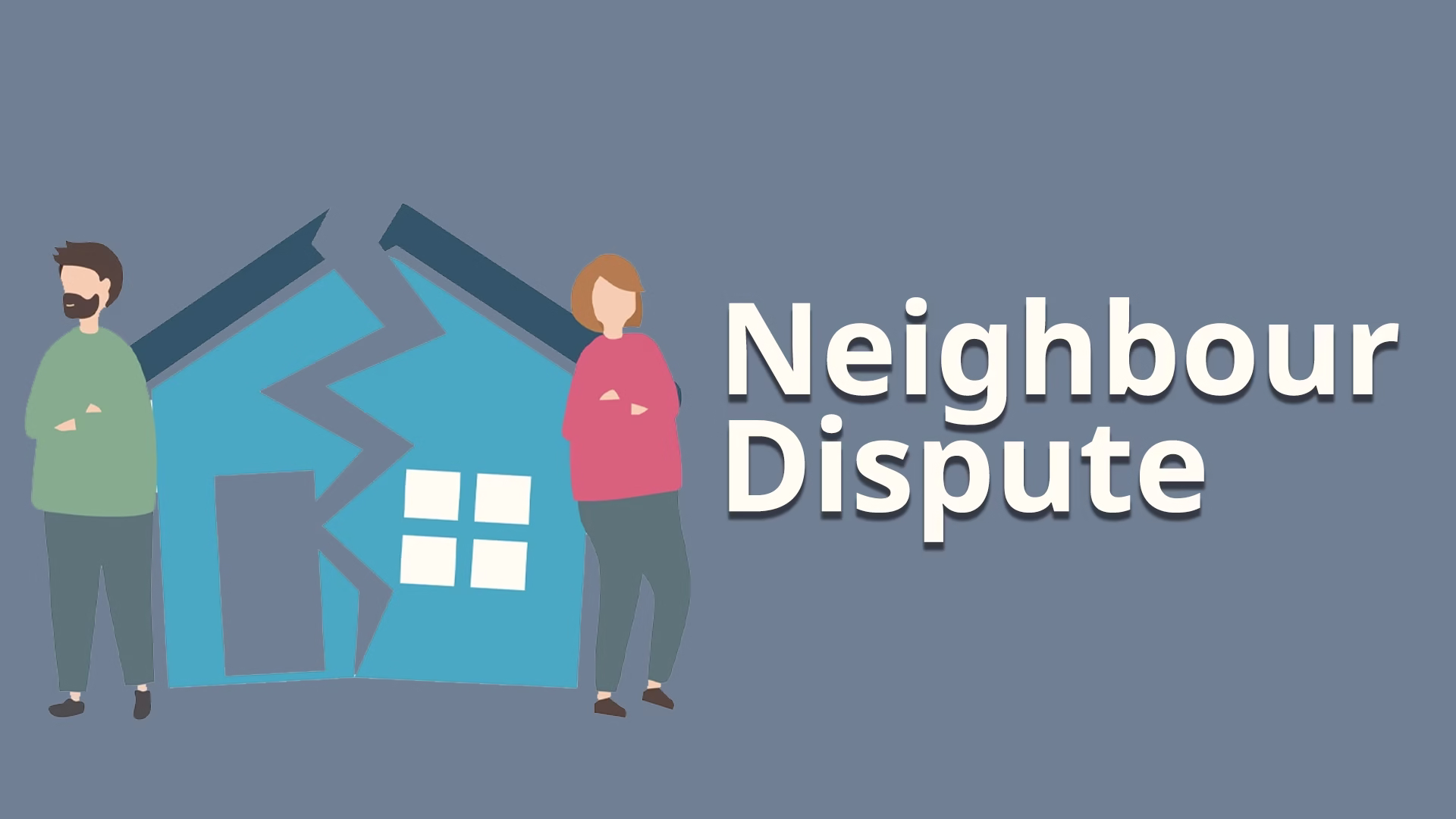 Neighbour Dispute